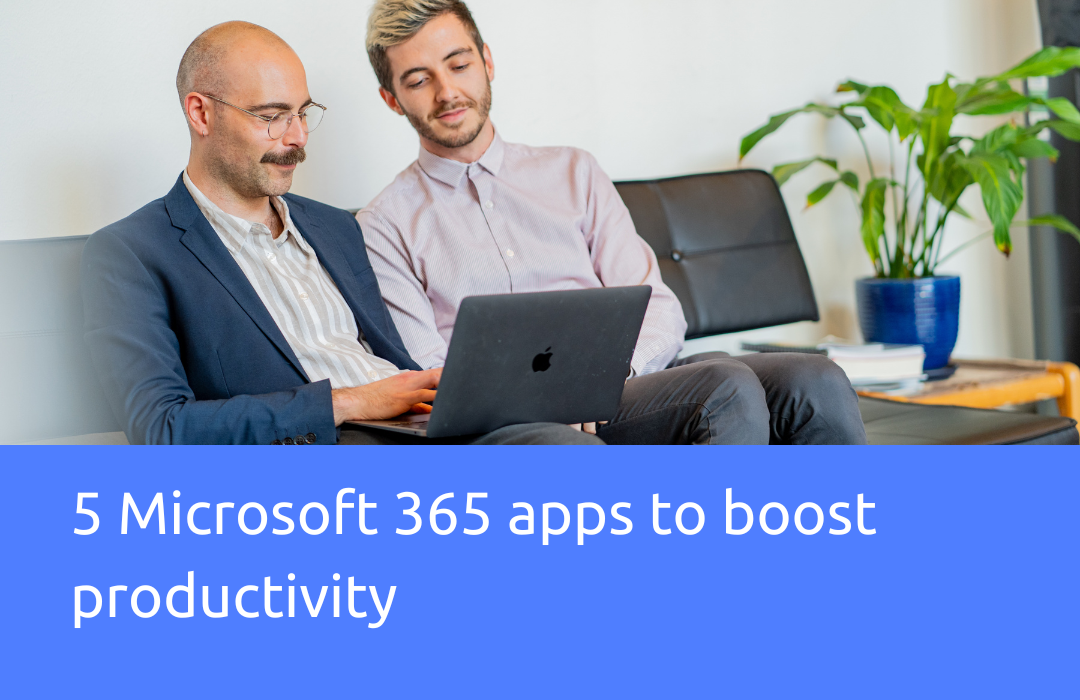 Boost your business efficiency with Microsoft 365 apps
