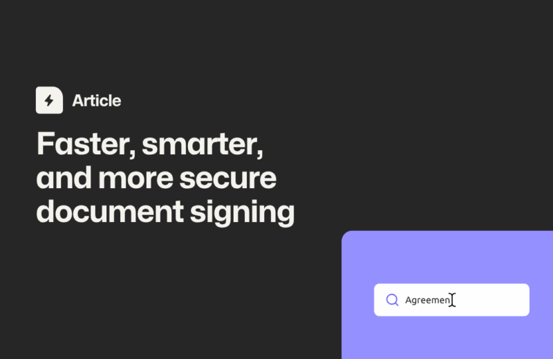 Faster, Smarter, and More Secure Document Signing