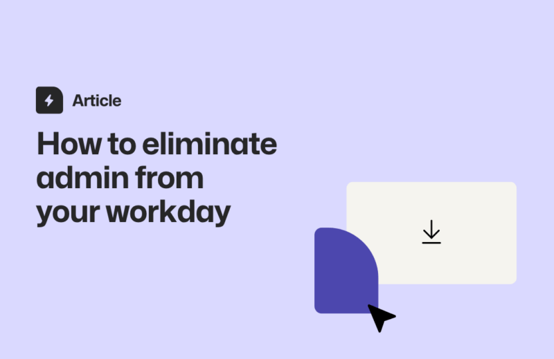 How to Eliminate Admin from Your Workday